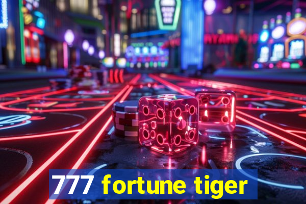 777 fortune tiger